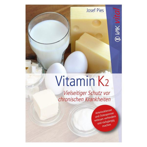 BUCH: Vitamin K2 - Vielseitiger Schutz vor chronischen Krankheiten